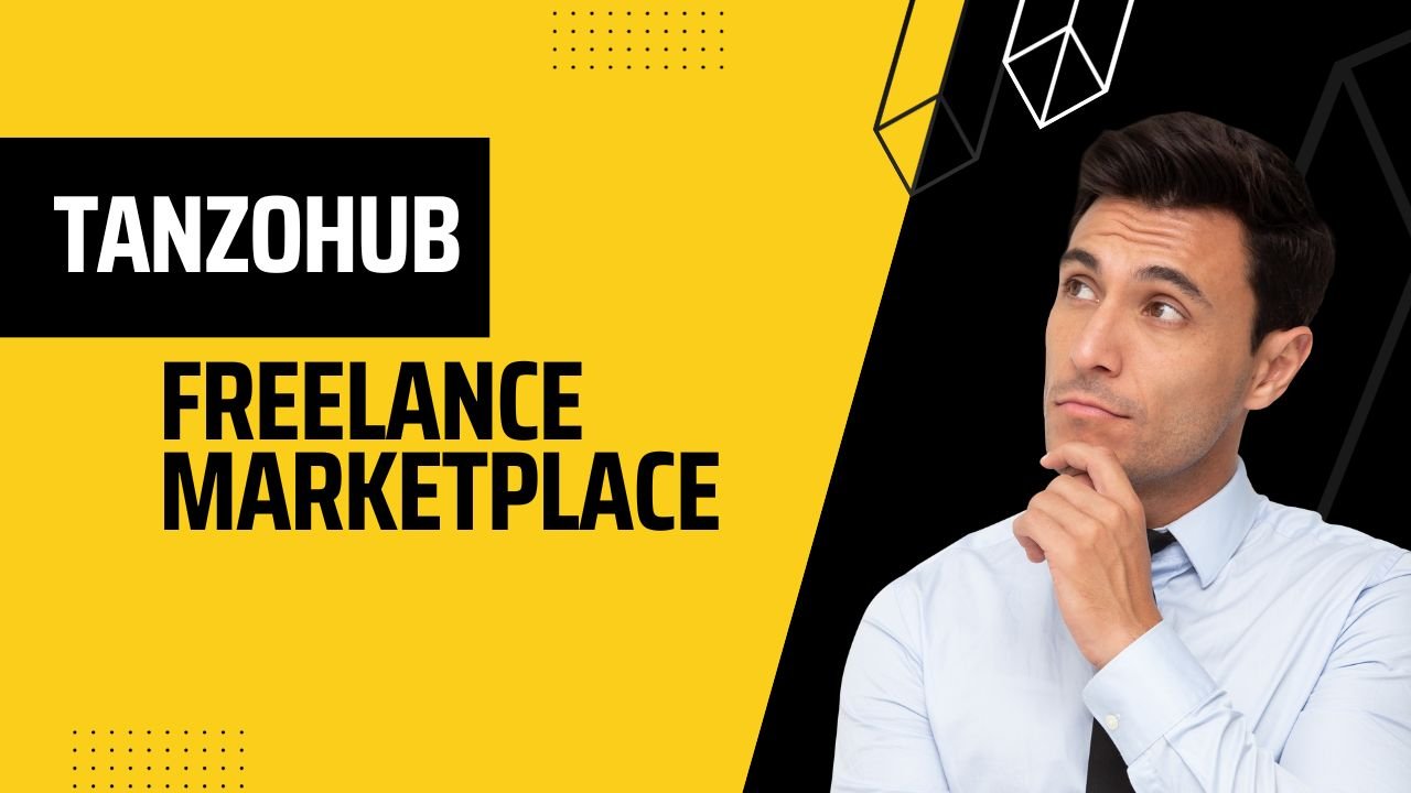Exploring TanzoHub: A Detailed Look of the Freelance Marketplace